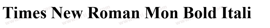 Times New Roman Mon Bold Italic字体转换